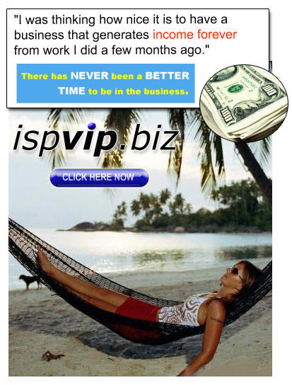 Earn Residual Income FOREVER with ispVIP.biz